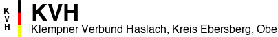 Klempner Verbund Haslach, Kreis Ebersberg, Oberbayern