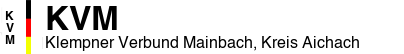 Klempner Verbund Mainbach, Kreis Aichach