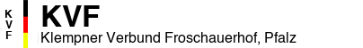 Klempner Verbund Froschauerhof, Pfalz